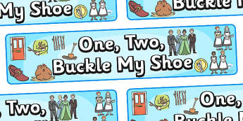One Two Buckle My Shoe Display Banner - One, Two, Buckle My Shoe, nursery rhyme, rhyme, rhyming, nursery rhyme story, nursery rhymes, counting rhymes, 1,2,Buckle my shoe resources