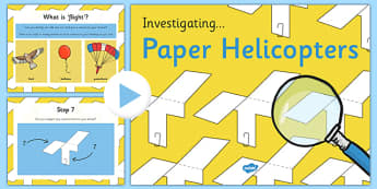 Investigating Paper Helicopters Presentation - Air resistance, gravity, spinner, rotor blades,  flying, science, make, home education, parents, powerpoint, ppt