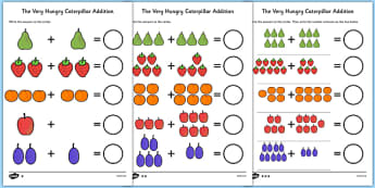 Differentiated Addition Activity Sheet to Support Teaching on The Very Hungry Caterpillar - numbers, counting, numeracy booklet, counting, addition, adding, more than, numbers, the Very Hungry Caterpillar, Eric Carle, resources, Hungry Caterpillar, l