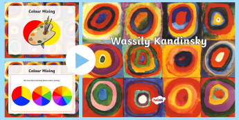 All About Kandinsky PowerPoint - art, kandinsky, artist, inspiration, colour, colour mixing, primary colours, secondary colours, circ