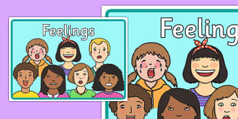 Feelings A4 Display Poster - emotions, feelings, happy, sad, worried, shocked, excited, angry, anxious, scared, pshe, ourselves, me, emotional, behaviour, behavioural, sen