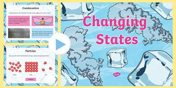 Changing States PowerPoint - changing states, solids liquids and gases, states powerpoint, solids liquids and gases powerpoint, changing states ks2, ks2