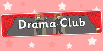 Drama Club Display Banner - drama club, display banner, banner for display, display, banner, header, header for display, header display, display header