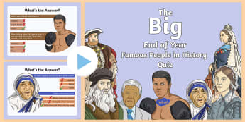 LKS2 The Big End of Year Famous People in History Quiz PowerPoint - Transition Day Quiz Game