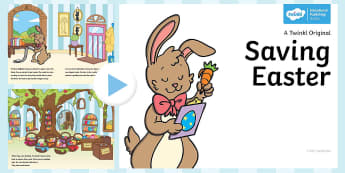 Saving Easter PowerPoint - Children's Books, Easter, egg, bunny, rabbit, basket, chocolate, story, stories