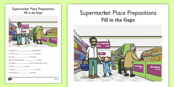 Supermarket Place Prepositions Fill in the Gaps - place prepositions, classroom