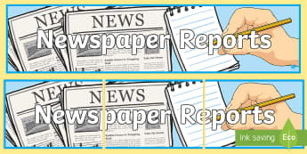 Newspaper Reports Display Banner - UKS2, LKS2, newspapers, newspaper reports, news, display banner