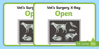 Vets Surgery Role Play Animal X-Ray Sign Display Poster - Vets Surgery Open Sign - Vets surgery, vet, vets, role play, open, closed, Opening Times, open, vet, - Vets Surgery Open Sign - Vets surgery, vet, vets, role play, open, closed, Opening Times,