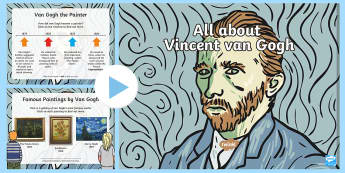 Van Gogh Information PowerPoint - KS1, KS2, Key stage one, key stage two, ks1, ks2, year one, year two, year 1, year 2, y1, y2, primar