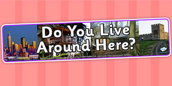 Do You Live Around Here Photo Display Banner - do you live around here, IPC, IPC display banner, where you live IPC, where you live display banner