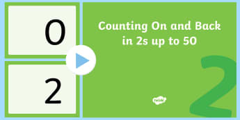 Counting On and Back in 2s up to 50 PowerPoint - counting, 2