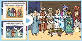 The Nativity Christmas Story PowerPoint English/Afrikaans - December, celebrate, Jesus, Bethlehem, Desember, fees, EAL