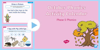 Phase 5 October Phonics Activity Calendar PowerPoint - Reading, Spelling, Game, Starter, Sounds