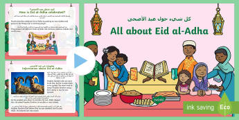 EYFS All about Eid al-Adha Information PowerPoint Arabic/English - religious beliefs, festivals, Muslim, Islam, celebration, EAL,Arabic.,Arabic-translation