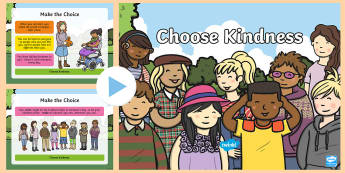 Choose Kindness PowerPoint - kindness, nice, kind, friend, relationship, empathy, smile, happy, friendly, supportive, social