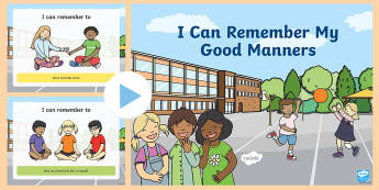 I Can Remember My Good Manners PowerPoint - share, turn taking, quiet voice, good friend, polite