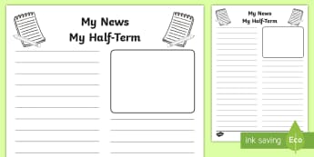 My Half Term News Writing Template - Literacy, Newspaper, Holidays, Project, Homework, Key stage one