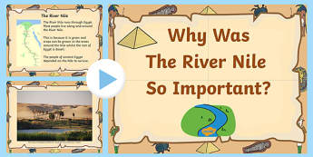 Ancient Egypt 'Why was the river Nile So Important?' PowerPoint and Worksheets - egypt, ancient egypt, ancient egypt powerpoint, the nile, egypt worksheets