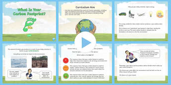 Earth Day: What Is Your Carbon Footprint?  PowerPoint - KS2, Earth Day, carbon footprint, energy, reduce, reuse, recycle, carbon dioxide, greenhouse gas, cl