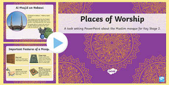 Places of Worship Muslim Mosques KS2 PowerPoint - religion, ks2