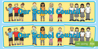 Our School Council Display Banner - our school council, council, display banner, display, banner
