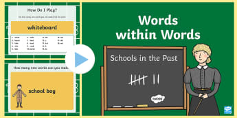 KS1 Schools in the Past Words Within Words PowerPoint Game - Old, Word Game, Literacy, History, Now and Then