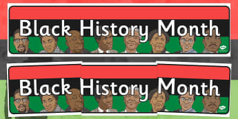 Black History Month Display Banner - black history, history, history month
