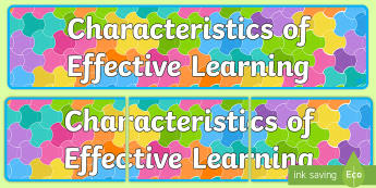 Characteristic of Effective Learning Display Banner  - Classroom Signs and Labels Themed Banners  Banners Primary Resour