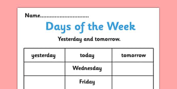Days of the Week Yesterday and Tomorrow Activity Sheet - days of the week, yesterday, tomorrow, worksheets, days of the week worksheet, work sheet, week days, literacy, writing
