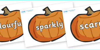 Wow Words on Pumpkins - Wow words, adjectives, VCOP, describing, Wow, display, poster, wow display, tasty, scary, ugly, beautiful, colourful sharp, bouncy