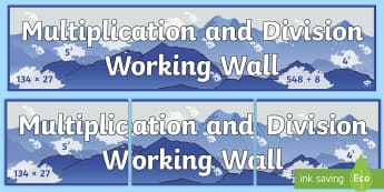 UKS2 Multiplication and Division Working Wall Display Banner - maths display, classroom, themed maths, maths strand, multiply, divide, challenge, poster