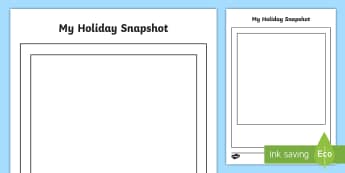 My Holiday Snapshot Writing Frames - recount, blank, large, EYFS, KS1