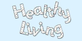'Healthy Living' Display Lettering - healthy living, healthy living display, healthy living lettering, healthy living display letters, healthy living ks2