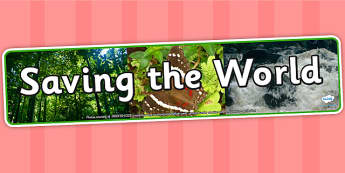 Saving the World Photo Display Banner - saving the world, IPC display banner, IPC, saving the world display banner, IPC display, world banner