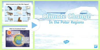 LKS2 Climate Change in the Polar Regions PowerPoint - The Arctic, Polar Regions, north pole, south pole, explorers, climate, change, global warming, 