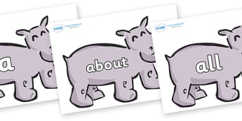 100 High Frequency Words on Hippos - High frequency words, hfw, DfES Letters and Sounds, Letters and Sounds, display words