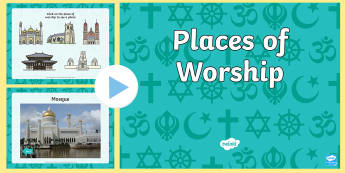 Places of Worship  PowerPoint - religion, places of worship, places of worship powerpoint, places of worship,  church, mosque