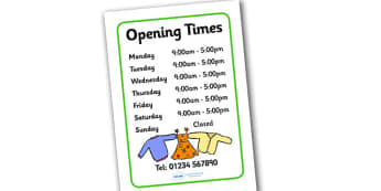 Clothes Shop Opening Times - Clothes shop Role Play, clothes shop resources, shop, till, buy, money, clothes, ourselves, shoes, role play, display, poster