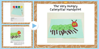 Handprint Craft Instructions PowerPoint to Support Teaching on The Very Hungry Caterpillar