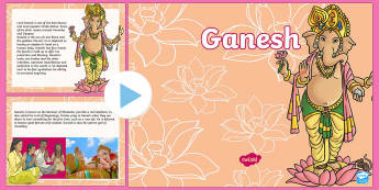 Ganesh Information PowerPoint - Hindu, Hinduism, Ganesh, Lord Ganesh, R.E, Ganesh Chaturthi.
