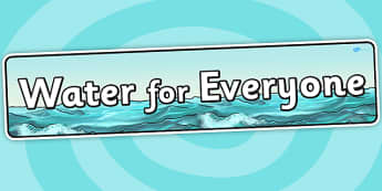Water For Everyone Topic Display Banner - water, header