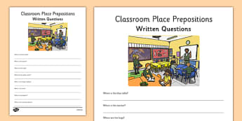 Classroom Place Prepositions Written Questions - position, location, where, describe