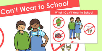 What I Cant Wear to School Poster - school, wear, poster, clothes