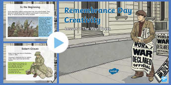 Remembrance Day Creativity Lesson 1 The History of the War Poets PowerPoint