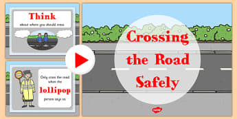 Crossing the Road Safely PowerPoint - road safety, safety, safe, unsafe, crossing the road, safety posters, posters, powerpoint, information powerpoint