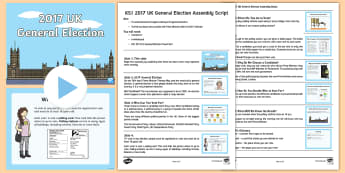 KS1 General Election 2017 Assembly Script and PowerPoint Pack -  uk general election, UK general election, Prime Minister, prime minister, Theresa May, 2017 electio