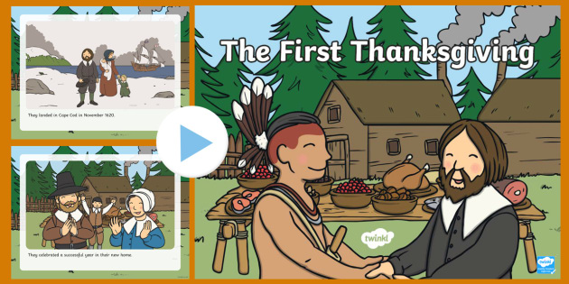The First Thanksgiving Story PowerPoint - Thanksgiving, Pilgrims, Native Americans, First Thanksgiving