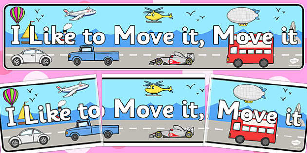 i like to move it i like to move it