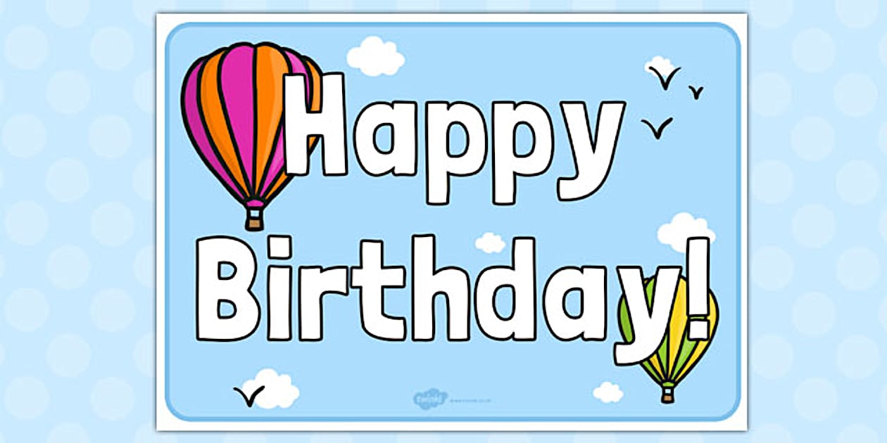 Editable Hot Air Balloon Birthday Sign Twinkl
