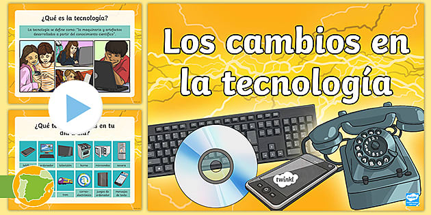 Presentacion Cambios en la tecnología teacher made